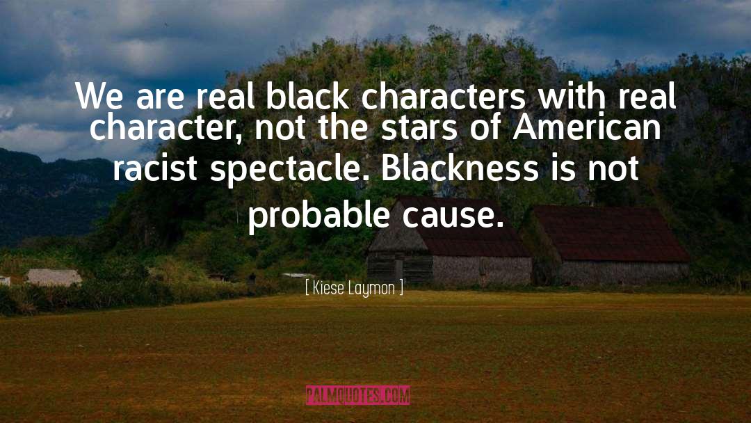 Blackness quotes by Kiese Laymon