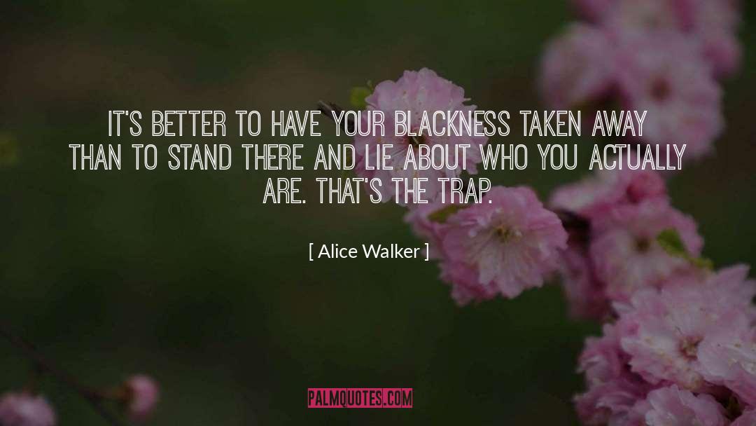 Blackness quotes by Alice Walker