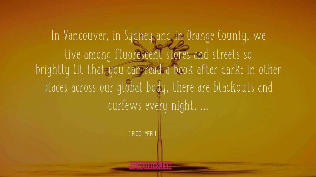 Blackouts quotes by Pico Iyer