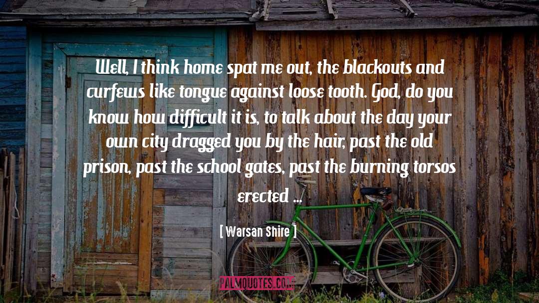 Blackouts quotes by Warsan Shire