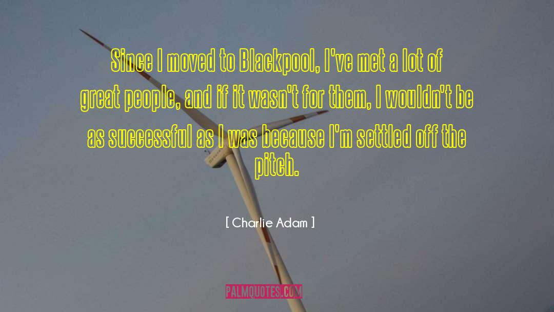 Blackpool quotes by Charlie Adam
