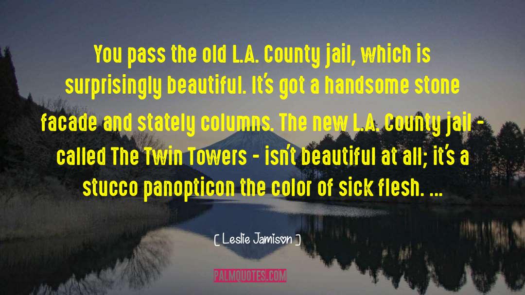 Blackpools County quotes by Leslie Jamison