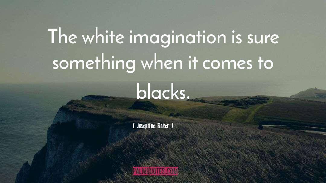 Blacks quotes by Josephine Baker