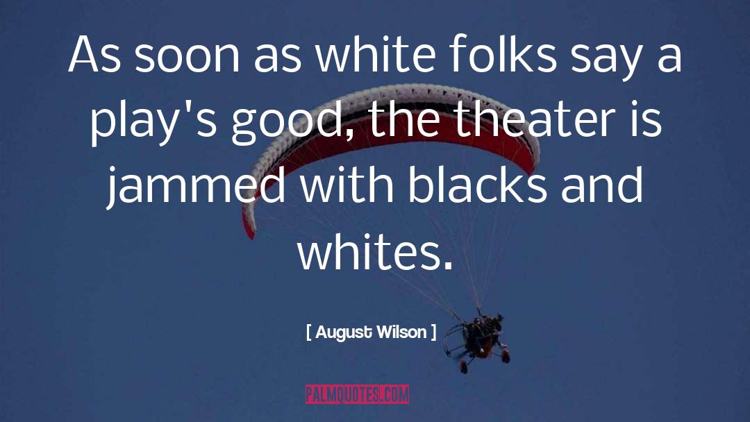 Blacks quotes by August Wilson