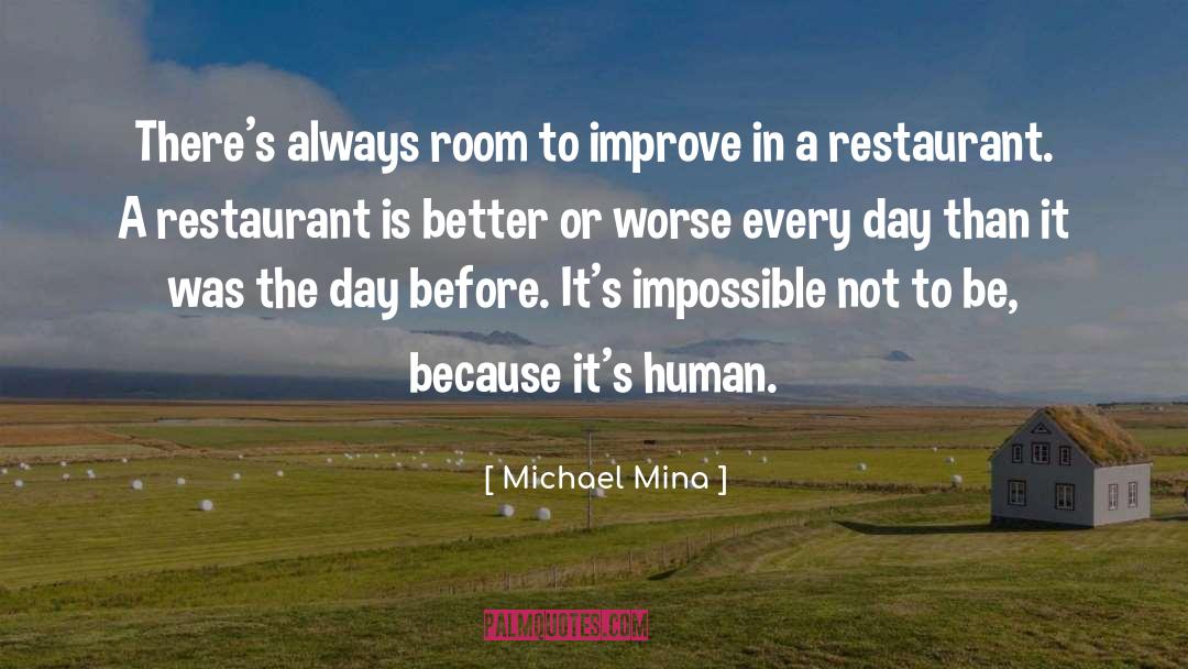 Blacksmiths Restaurant quotes by Michael Mina