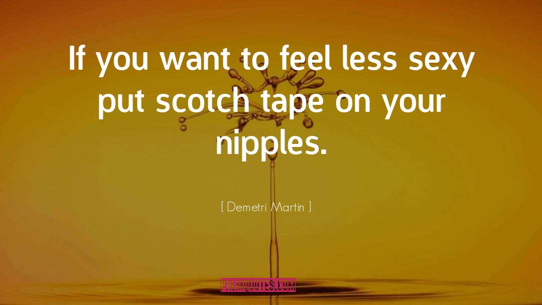 Blacksons Scotch quotes by Demetri Martin