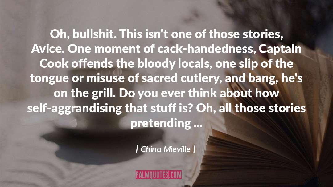 Blackstones Grill quotes by China Mieville