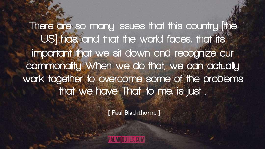 Blackthorne quotes by Paul Blackthorne