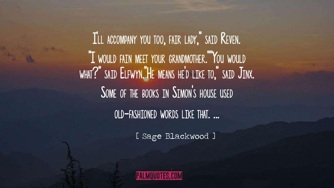 Blackwood quotes by Sage Blackwood