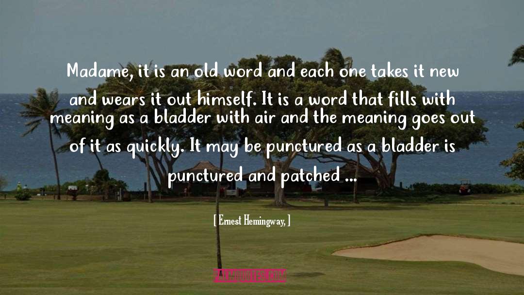 Bladder quotes by Ernest Hemingway,