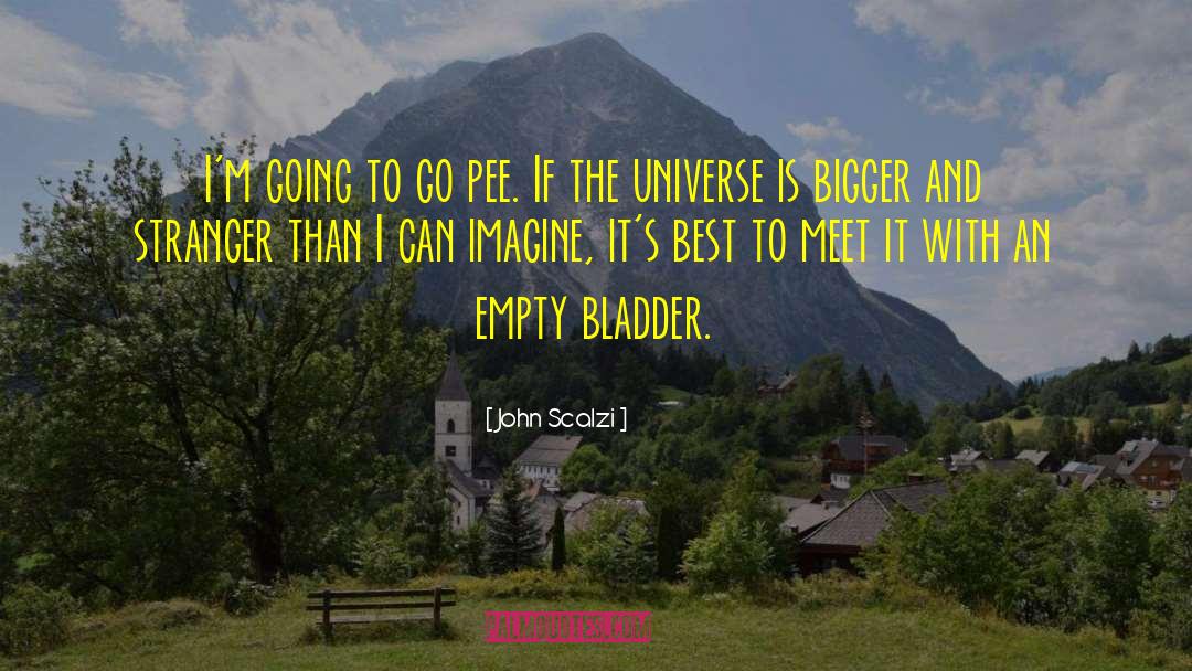 Bladder quotes by John Scalzi