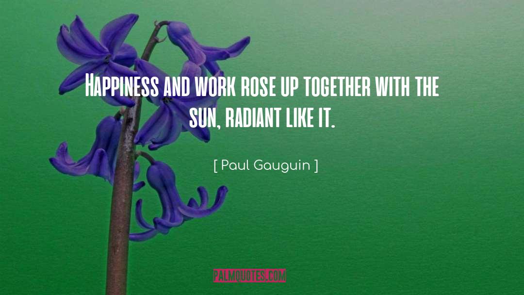 Blade And Rose quotes by Paul Gauguin