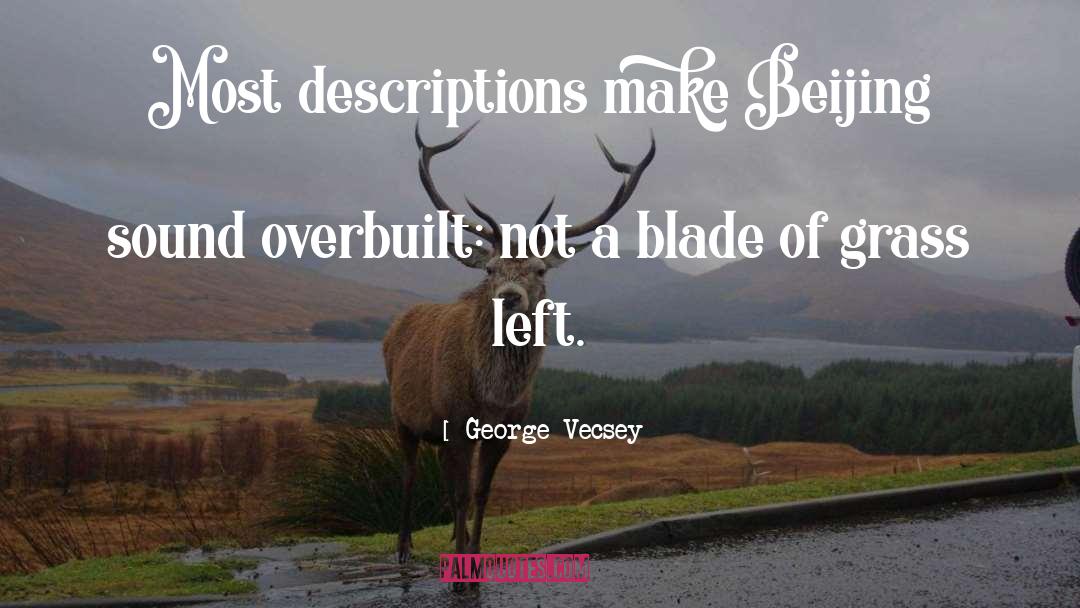 Blade Of Grass quotes by George Vecsey