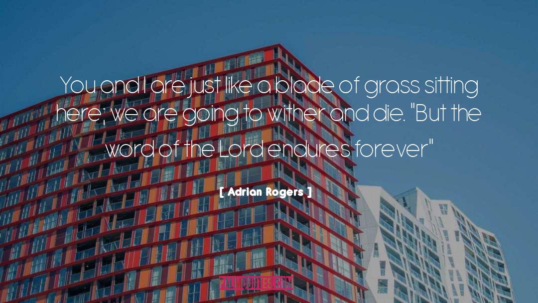 Blade Of Grass quotes by Adrian Rogers