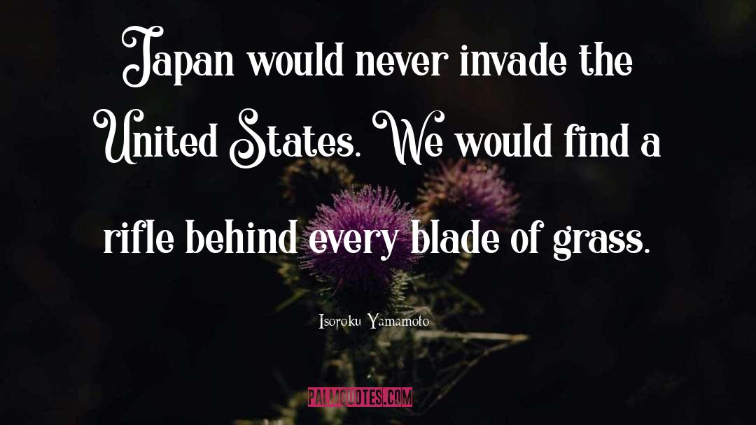 Blade Of Grass quotes by Isoroku Yamamoto