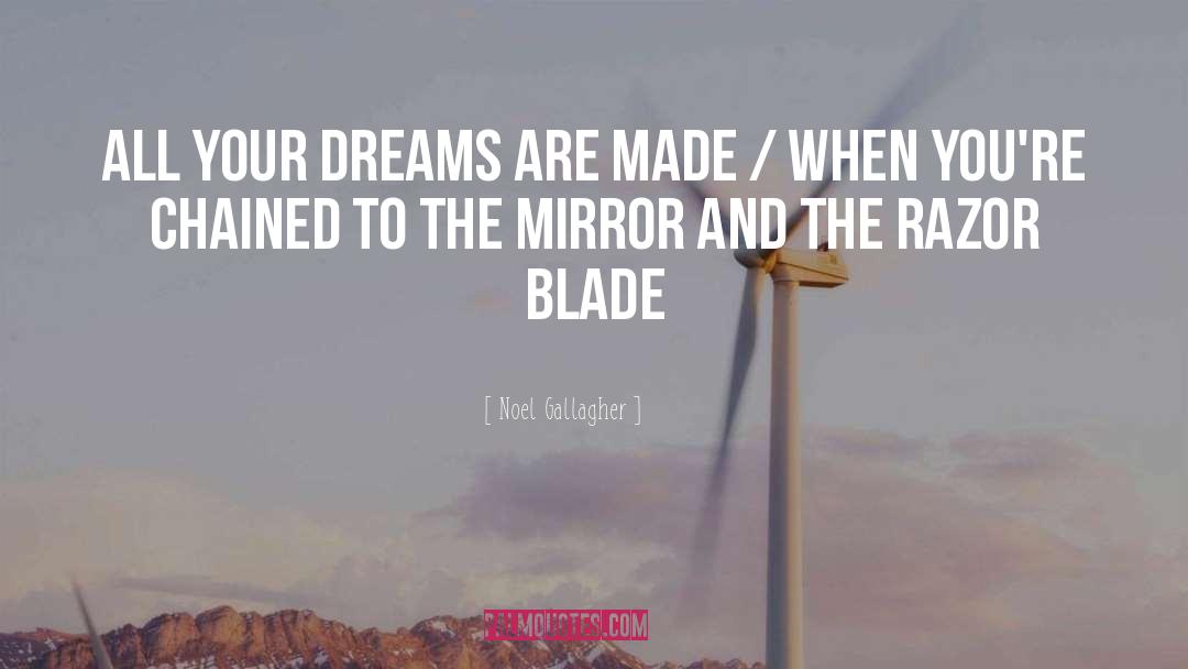 Blade quotes by Noel Gallagher