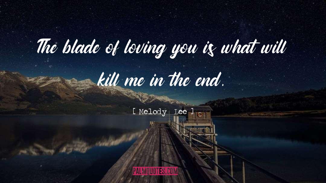 Blade quotes by Melody  Lee