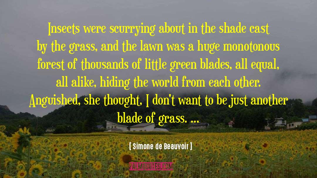 Blades Of Grass quotes by Simone De Beauvoir