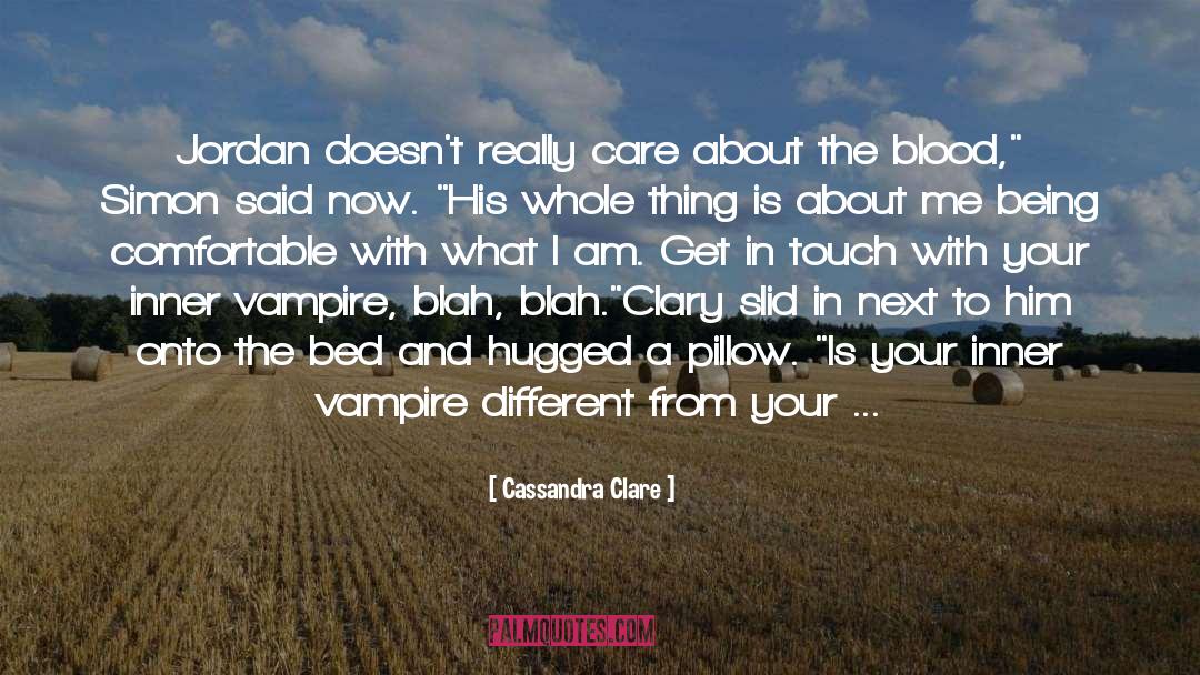 Blah quotes by Cassandra Clare