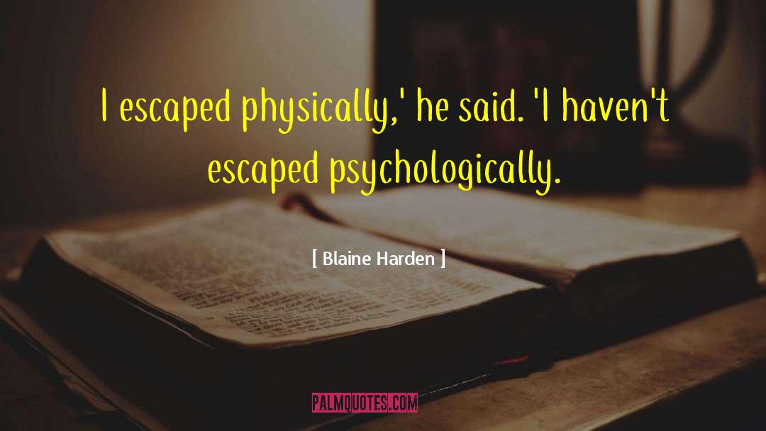 Blaine Harden quotes by Blaine Harden