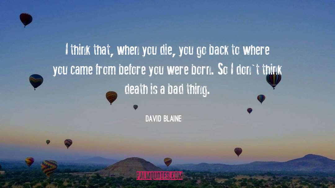 Blaine quotes by David Blaine