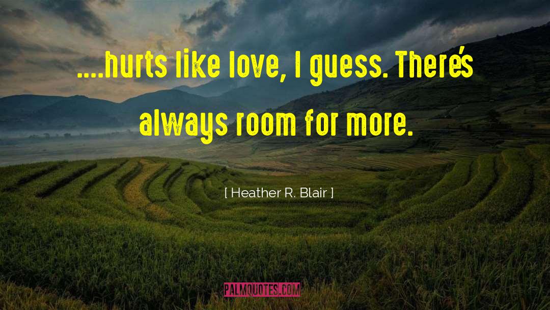 Blair quotes by Heather R. Blair
