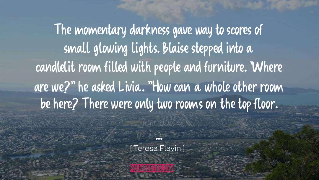 Blaise quotes by Teresa Flavin