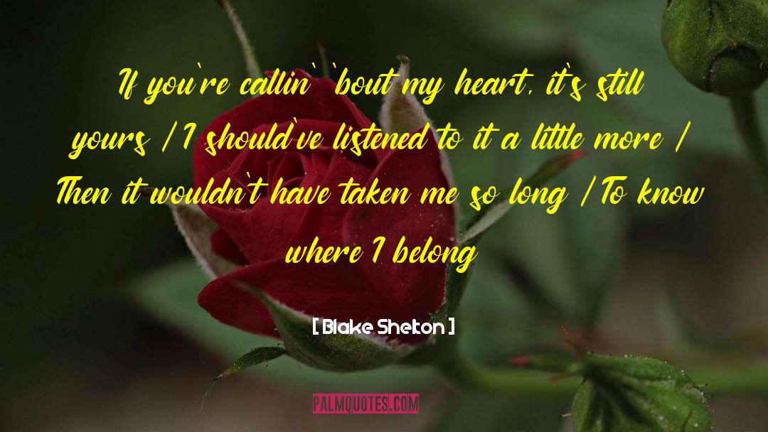 Blake Ellis quotes by Blake Shelton