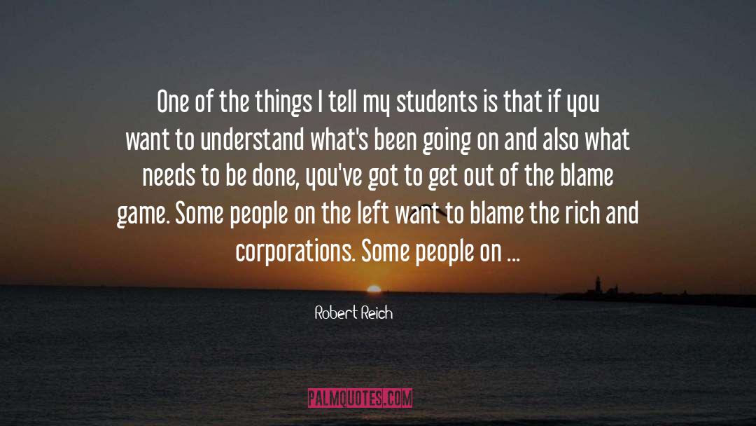 Blame Game quotes by Robert Reich