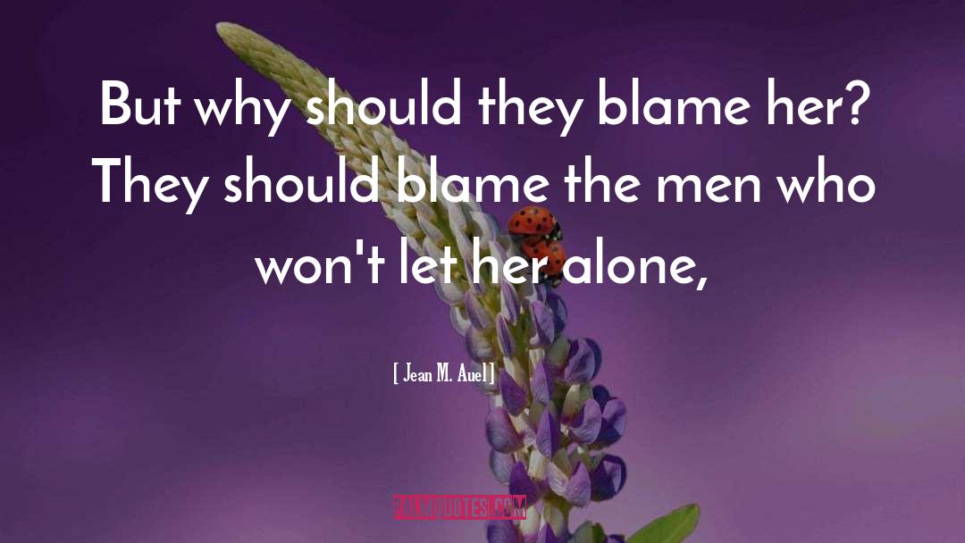 Blame Game quotes by Jean M. Auel