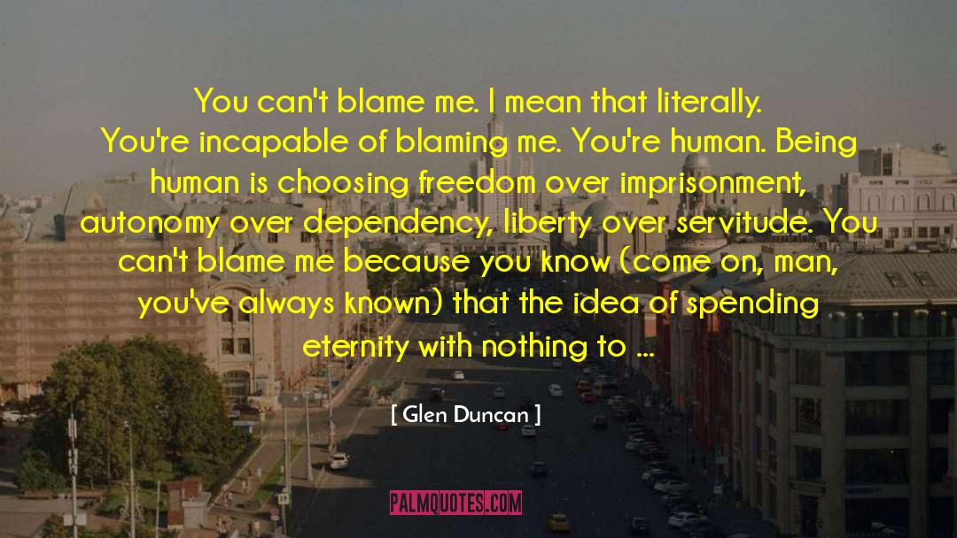 Blame In An Inspector Calls quotes by Glen Duncan