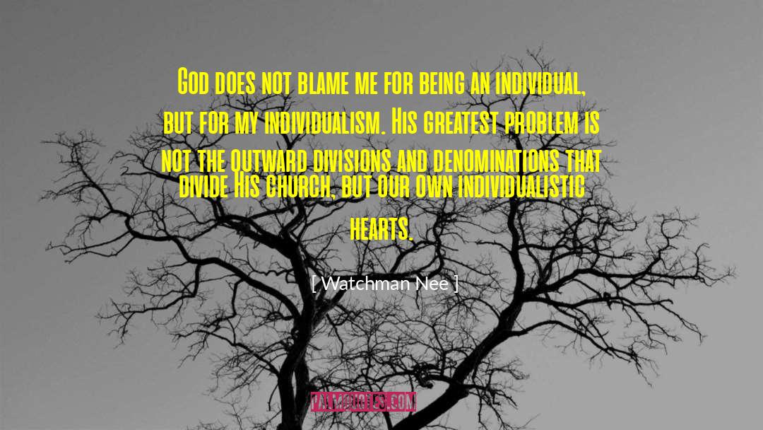 Blame Me quotes by Watchman Nee