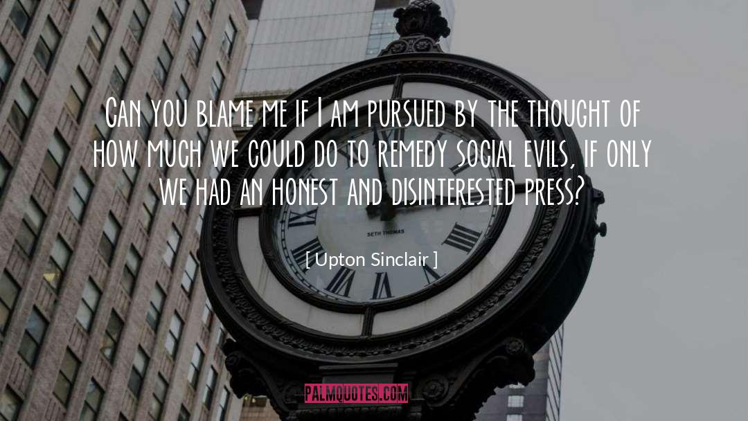 Blame Me quotes by Upton Sinclair