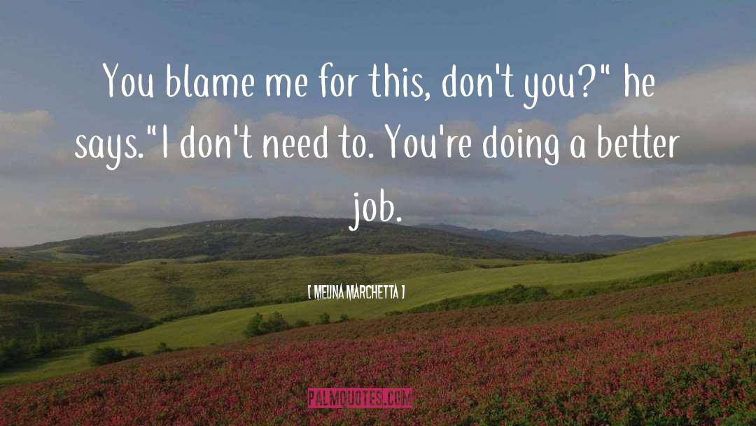 Blame Me quotes by Melina Marchetta