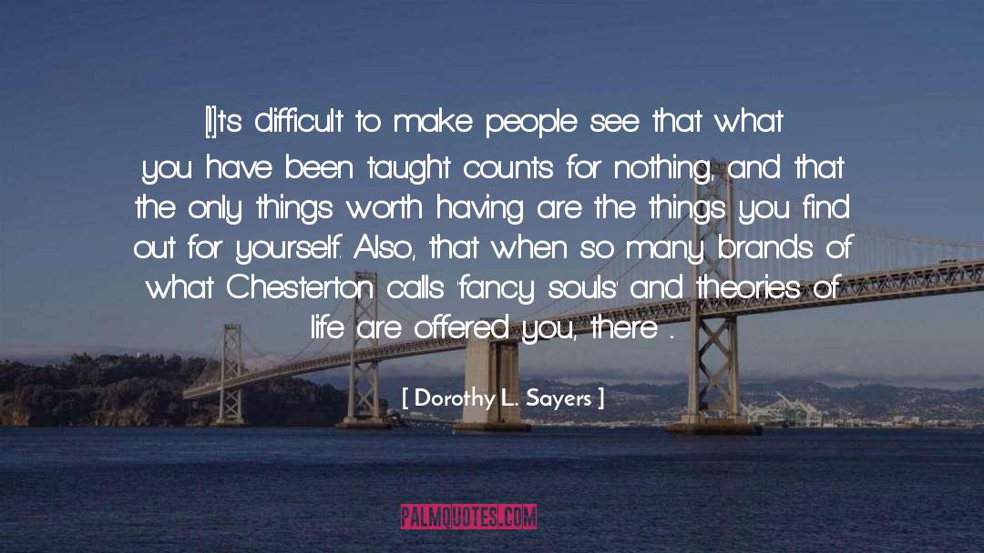 Blame No One For Your Life quotes by Dorothy L. Sayers