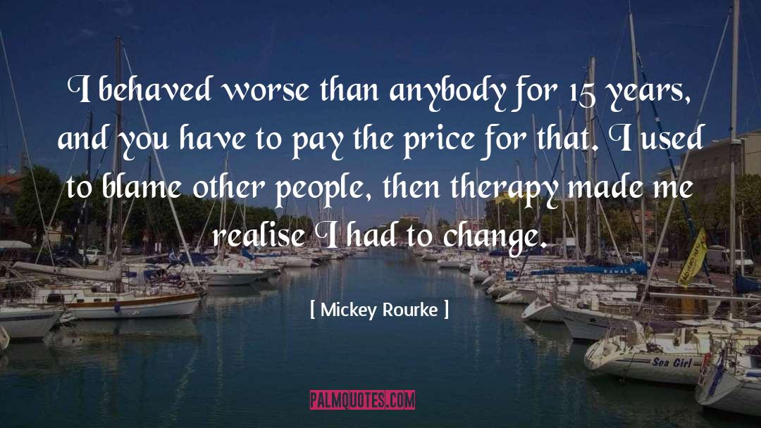 Blame Other quotes by Mickey Rourke