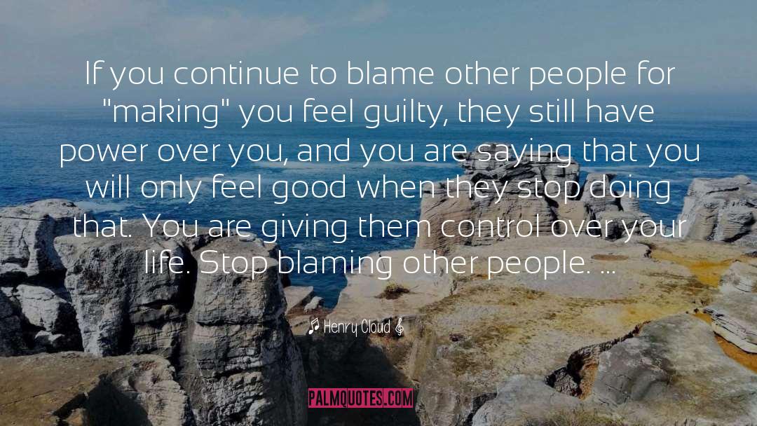 Blame Other quotes by Henry Cloud