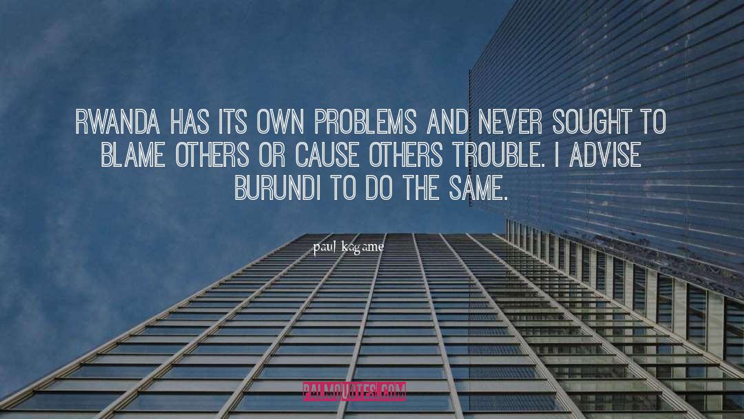 Blame Others quotes by Paul Kagame