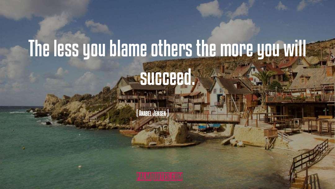 Blame Others quotes by Anabel Jensen