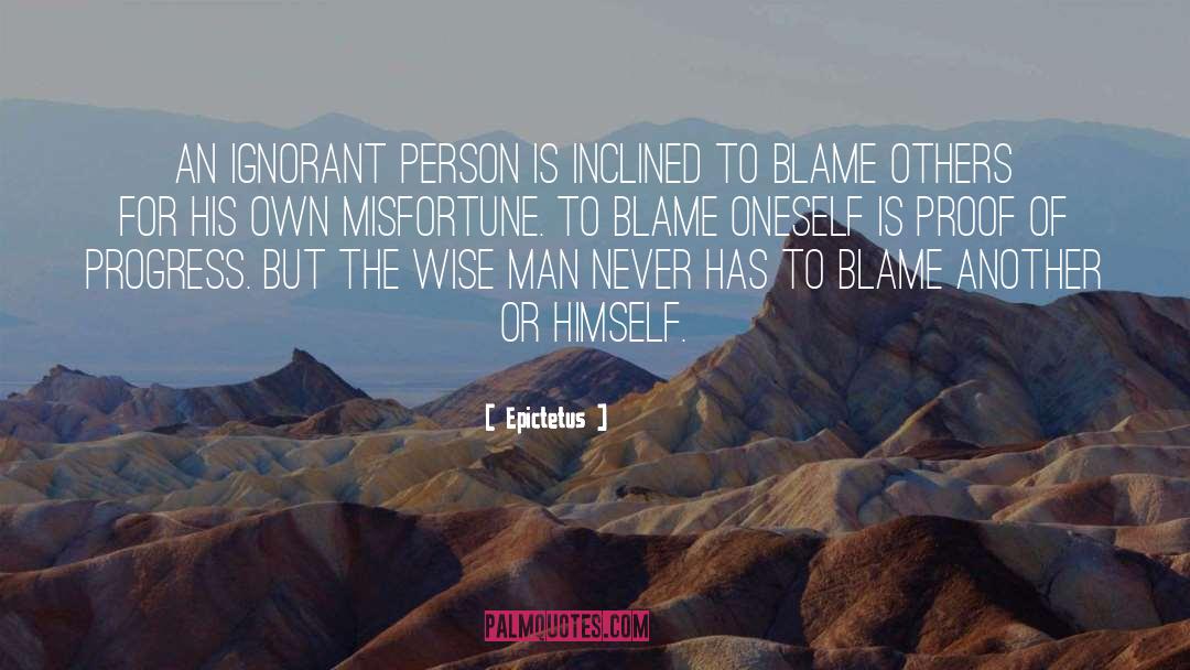 Blame Others quotes by Epictetus