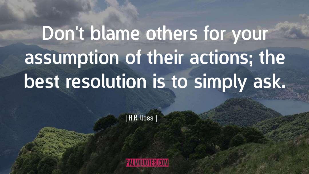 Blame Others quotes by A.R. Voss