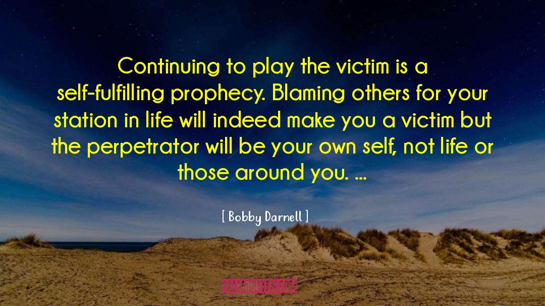 Blame Others quotes by Bobby Darnell