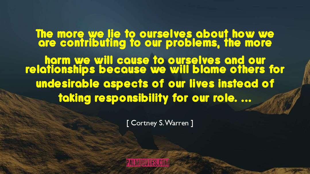 Blame Others quotes by Cortney S. Warren