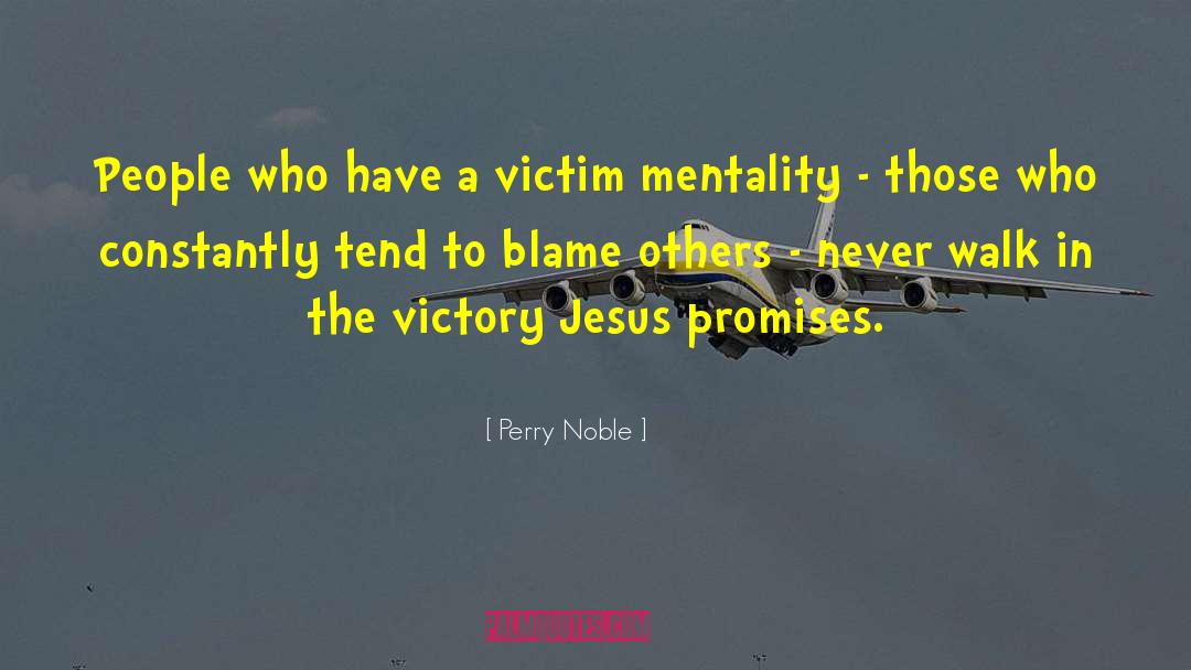 Blame Others quotes by Perry Noble