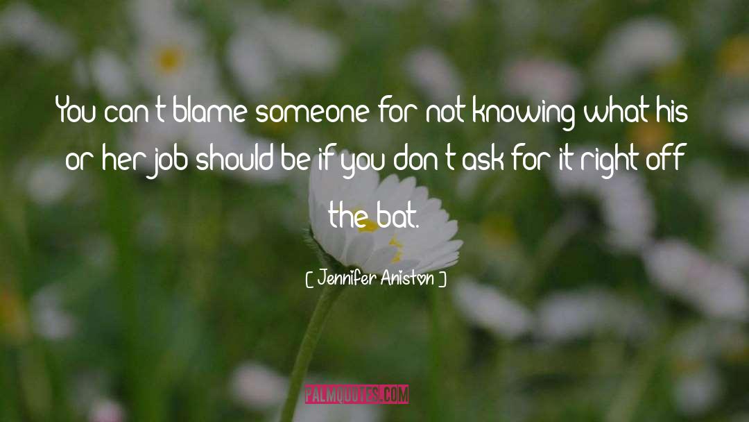 Blame Someone quotes by Jennifer Aniston