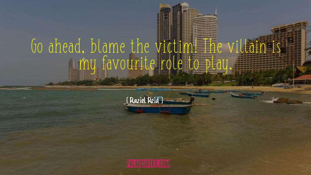 Blame The Victim quotes by Raziel Reid