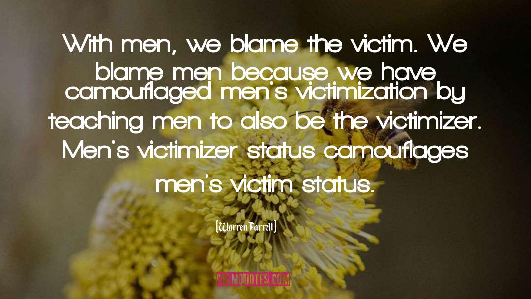 Blame The Victim quotes by Warren Farrell