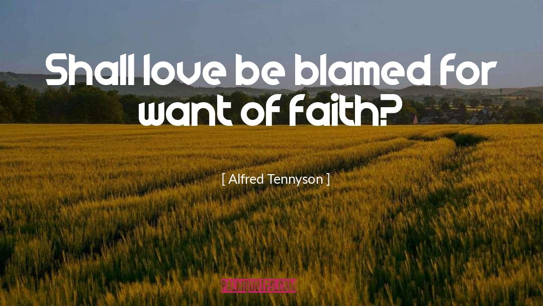 Blamed quotes by Alfred Tennyson