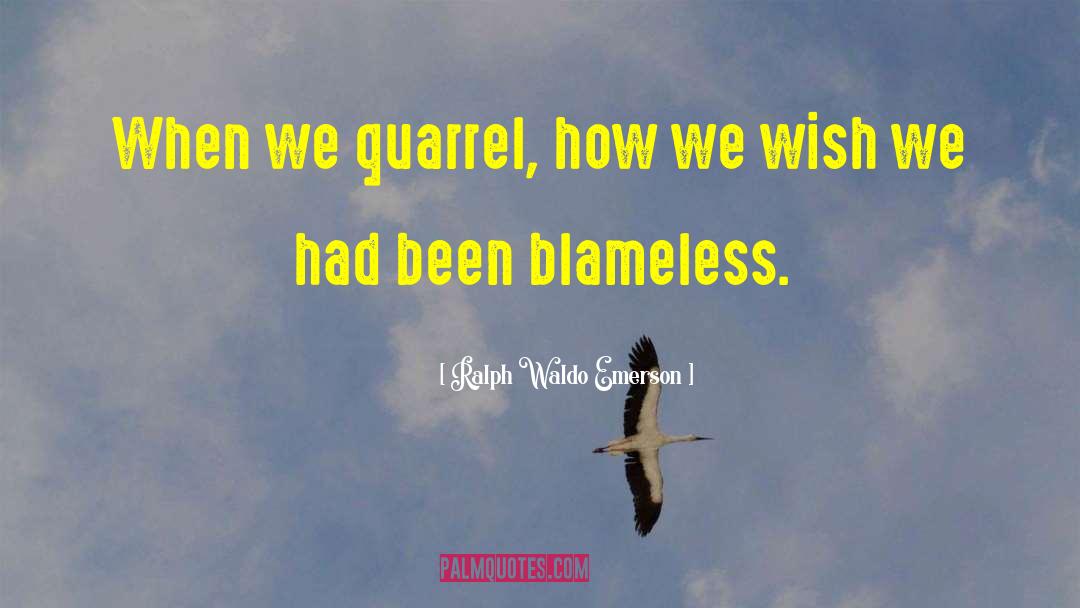 Blameless quotes by Ralph Waldo Emerson