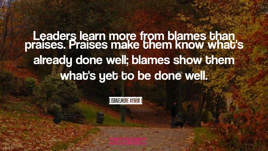 Blames Others quotes by Israelmore Ayivor